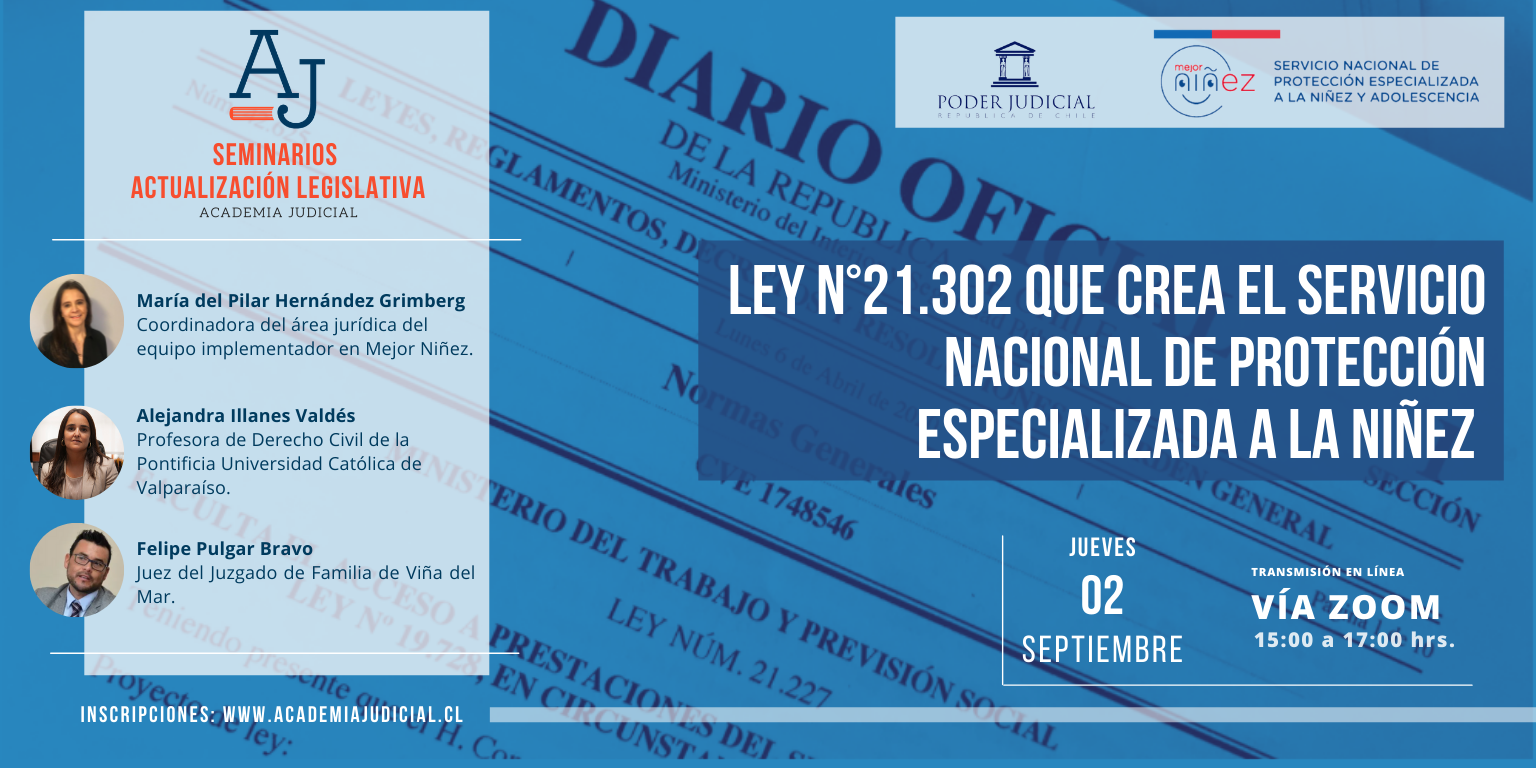 Ley n°21.302 crea Servicio Nacional de Protección Especializada a la Niñez / M. Pilar Hernández, Alejandra Illanes y Felipe Pulgar / Derecho Familia / Infancia