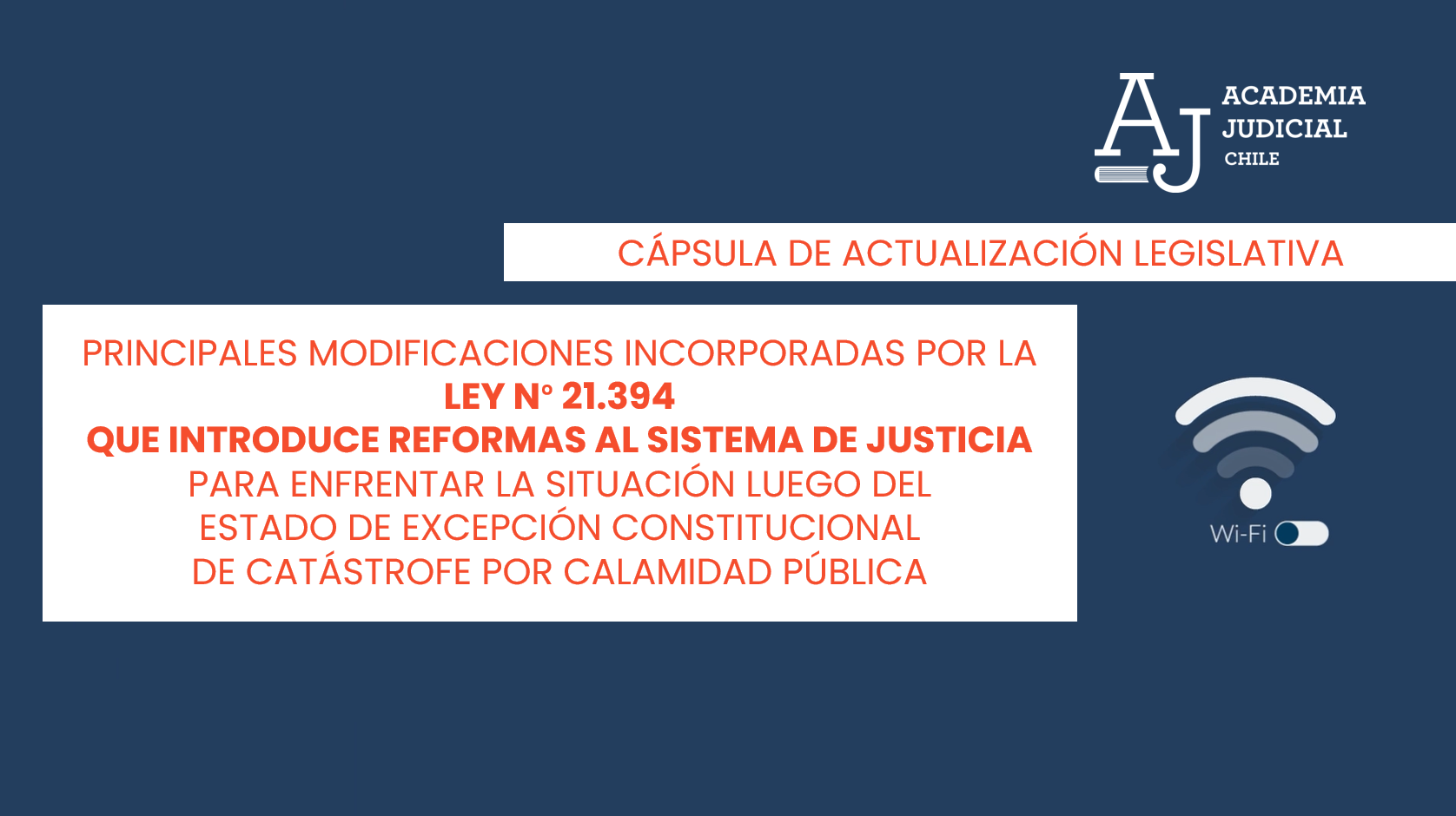 Cápsula de actualización legislativa sobre la Ley N° 21.394 (Reformas al sistema de justicia)