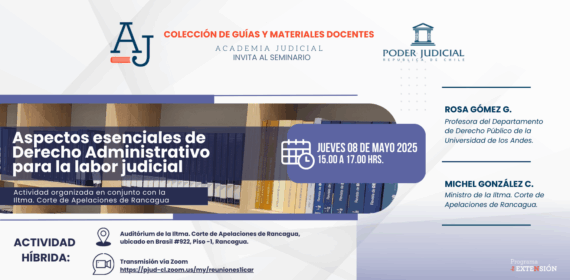Corte de Rancagua y Academia Judicial invitan a participar en seminario “Aspectos esenciales de Derecho Administrativo para la labor judicial”