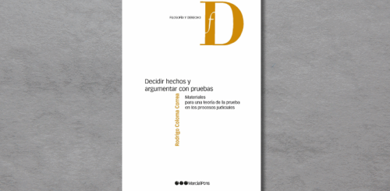 Lanzamiento del libro “Decidir hechos y argumentar con pruebas” de Rodrigo Coloma