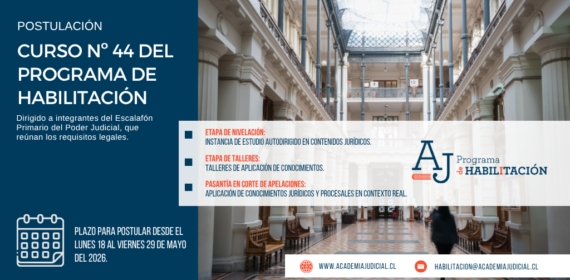 Fechas para postular al curso Nº 44 del Programa de Habilitación para optar al cargo de Ministro/Ministra y Fiscal/Fiscala Judicial de Corte de Apelaciones