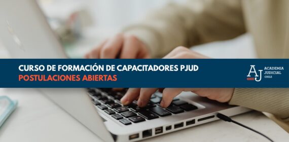 Academia Judicial abre convocatoria para el Programa de Formación de capacitadores internos PJUD 2026