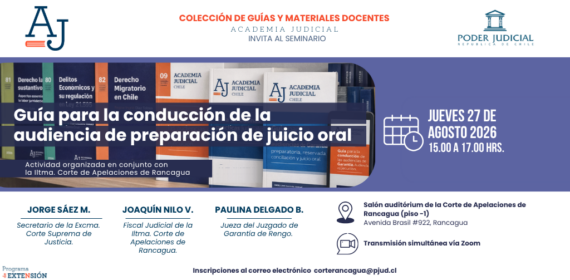 Corte de Apelaciones de Rancagua y Academia Judicial invitan a seminario sobre la Guía para la conducción de la audiencia de preparación de juicio oral